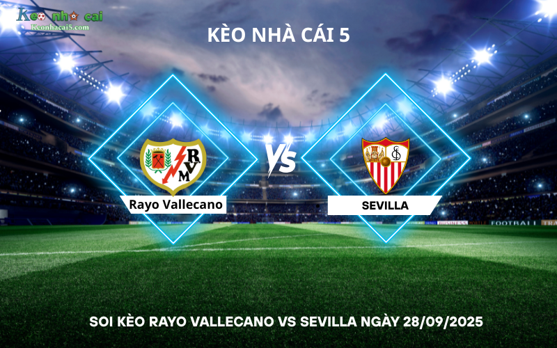 Soi kèo Rayo Vallecano vs Sevilla