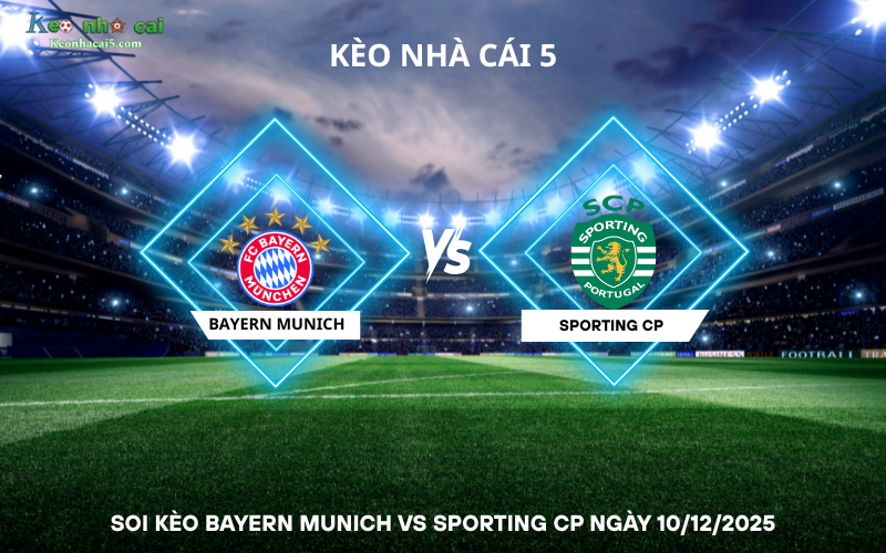 Soi kèo Bayern Munich vs Sporting CP