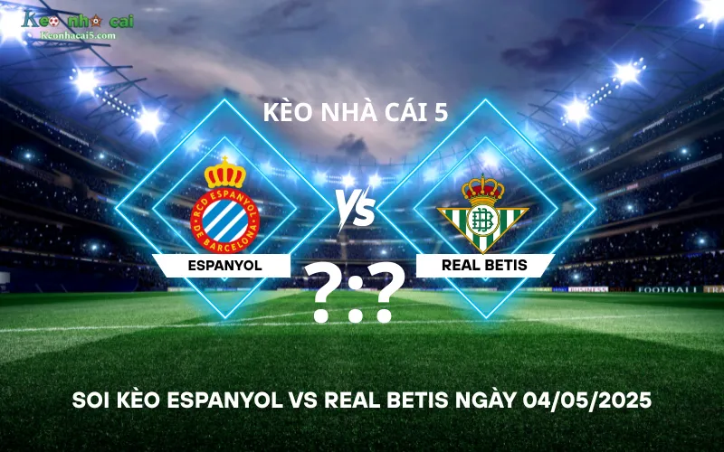 Soi kèo Espanyol vs Real Betis