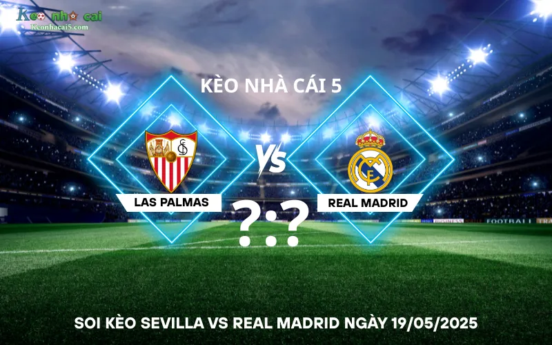 Soi kèo Sevilla vs Real Madrid