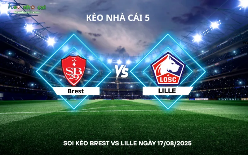 Soi kèo Brest vs Lille