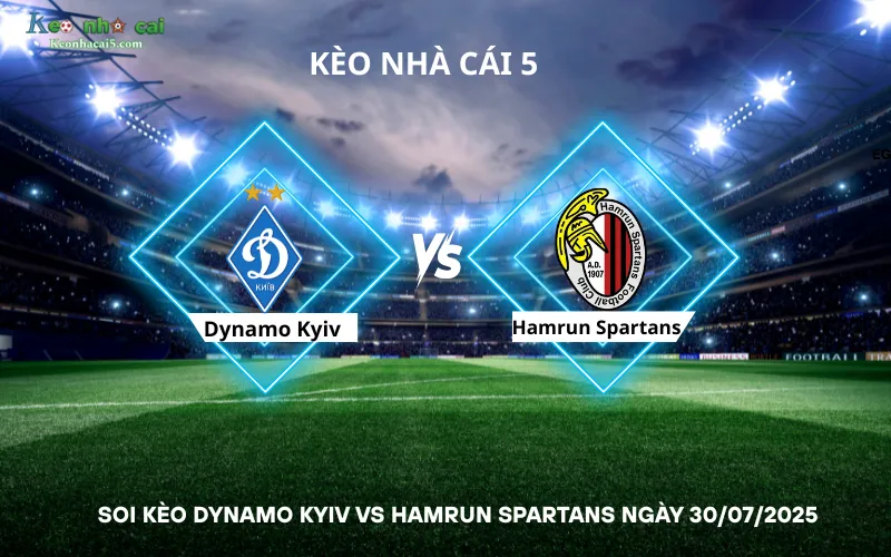 Soi kèo Dynamo Kyiv vs Hamrun Spartans