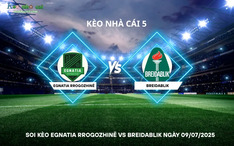 Soi kèo Egnatia Rrogozhinë vs Breidablik