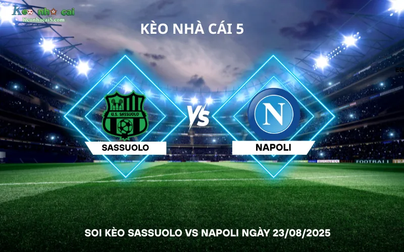 Soi kèo Sassuolo vs Napoli
