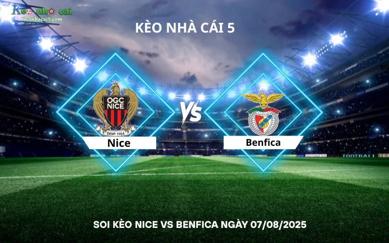 Soi kèo Nice vs Benfica