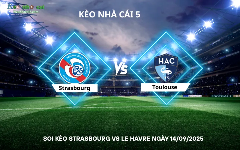 Soi kèo Strasbourg vs Le Havre