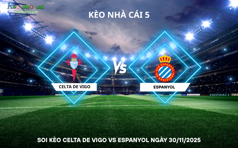 Soi kèo Celta de Vigo vs Espanyol