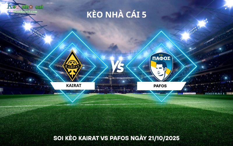 Soi kèo Kairat vs Pafos